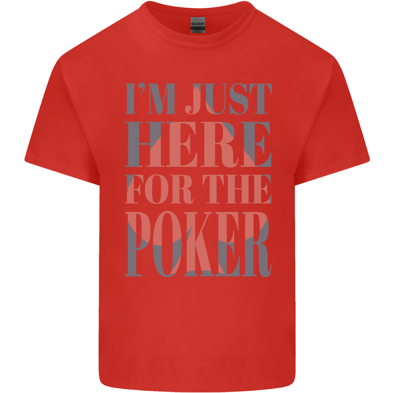 I'm Just Here For the Poker Kids T-Shirt Childrens Red