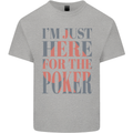 I'm Just Here For the Poker Kids T-Shirt Childrens Sports Grey