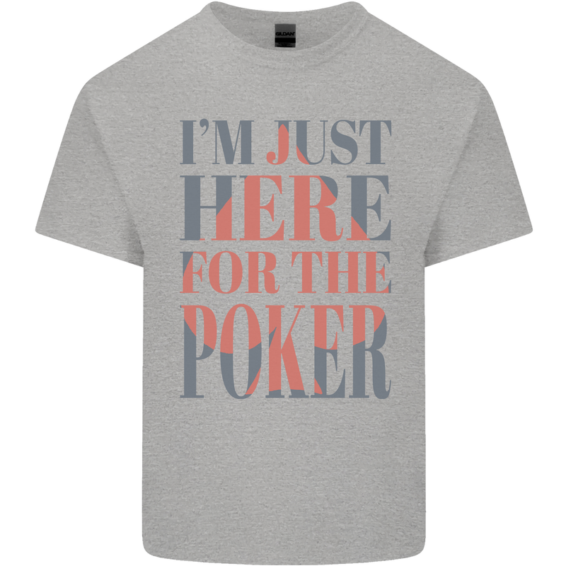 I'm Just Here For the Poker Kids T-Shirt Childrens Sports Grey