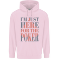 I'm Just Here For the Poker Mens 80% Cotton Hoodie Light Pink