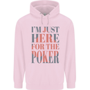 I'm Just Here For the Poker Mens 80% Cotton Hoodie Light Pink