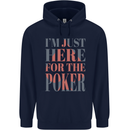 I'm Just Here For the Poker Mens 80% Cotton Hoodie Navy Blue