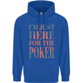I'm Just Here For the Poker Mens 80% Cotton Hoodie Royal Blue