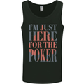 I'm Just Here For the Poker Mens Vest Tank Top Black