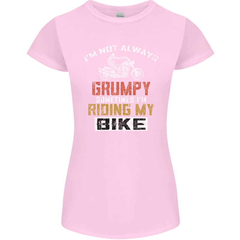 Im Not Always Grumpy Biker Motorcycle Womens Petite Cut T-Shirt