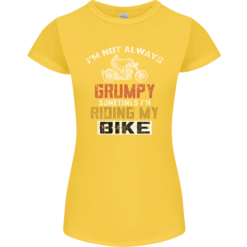 Im Not Always Grumpy Biker Motorcycle Womens Petite Cut T-Shirt