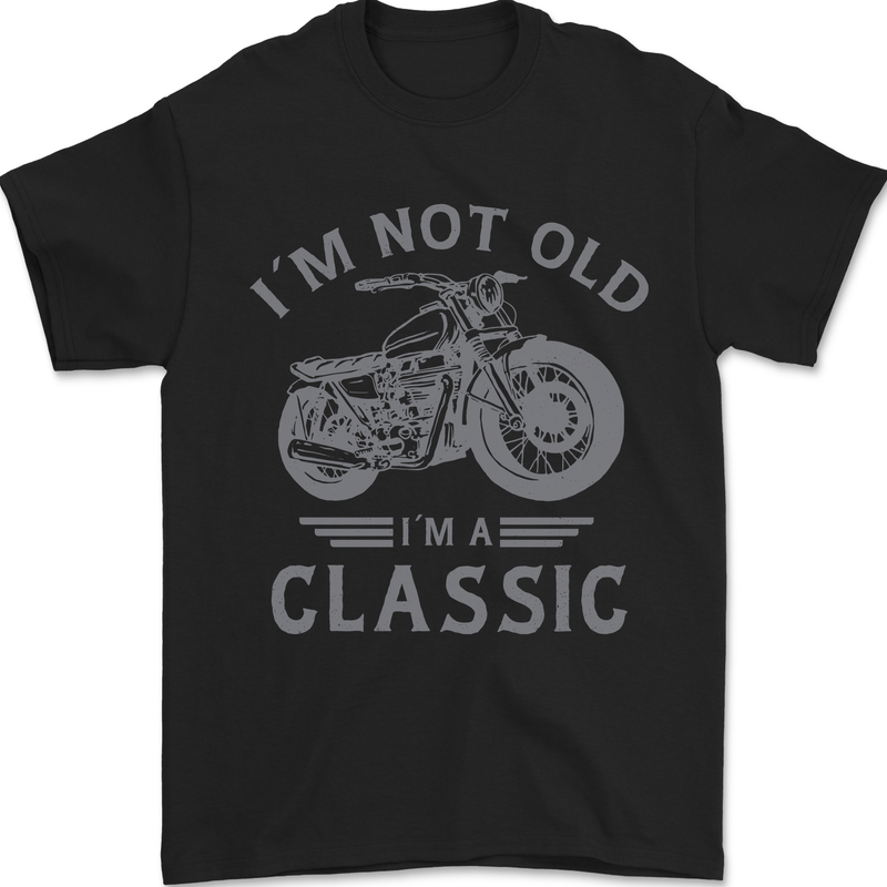 a black t - shirt that says i'm not old i'm a