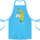 I'm Not Peeling Well Funny Ill Banana Cotton Apron 100% Organic Turquoise