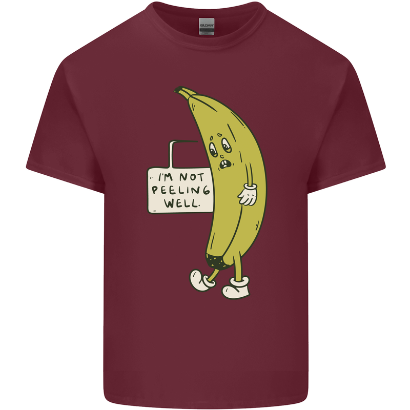 I'm Not Peeling Well Funny Ill Banana Mens Cotton T-Shirt Tee Top Maroon