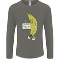 I'm Not Peeling Well Funny Ill Banana Mens Long Sleeve T-Shirt Charcoal