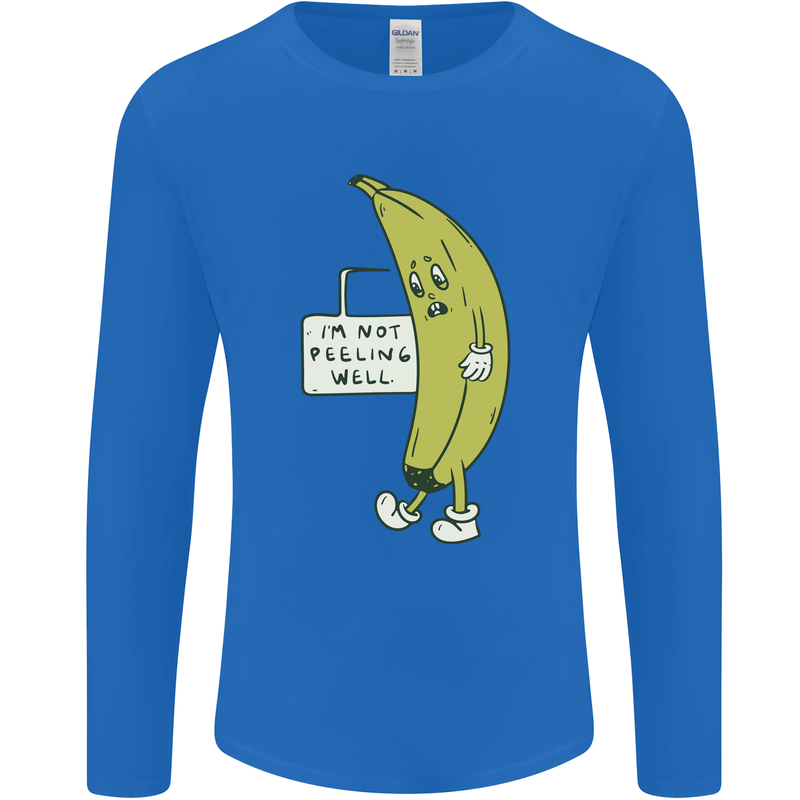 I'm Not Peeling Well Funny Ill Banana Mens Long Sleeve T-Shirt Royal Blue