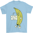 I'm Not Peeling Well Funny Ill Banana Mens T-Shirt 100% Cotton Light Blue