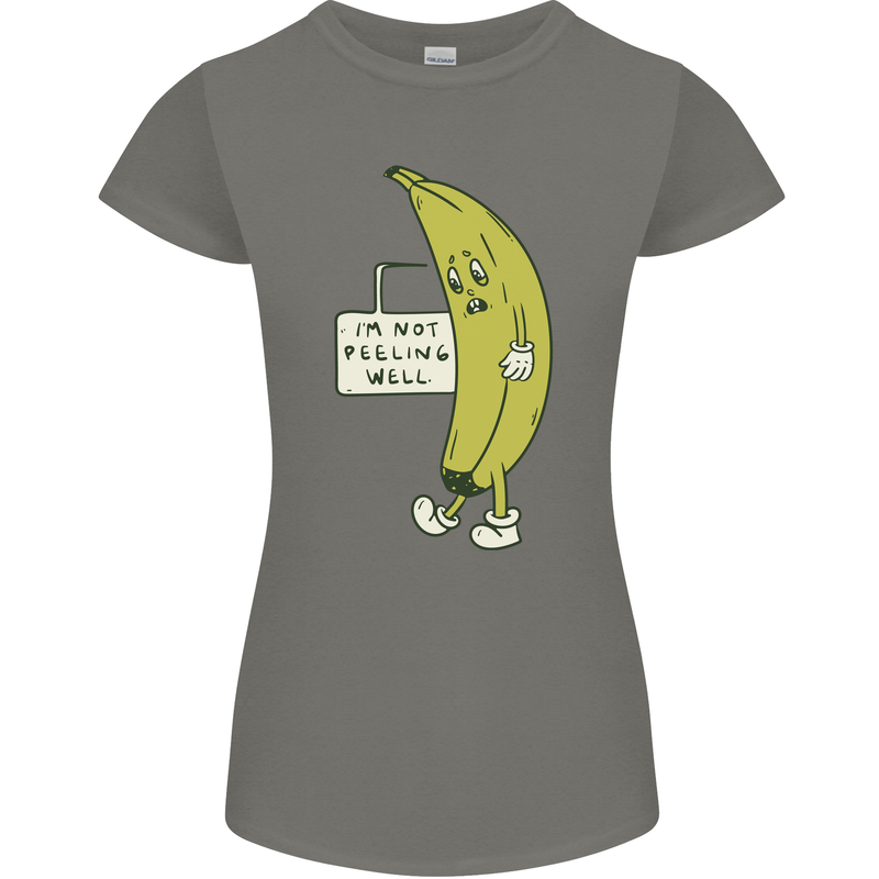 I'm Not Peeling Well Funny Ill Banana Womens Petite Cut T-Shirt Charcoal