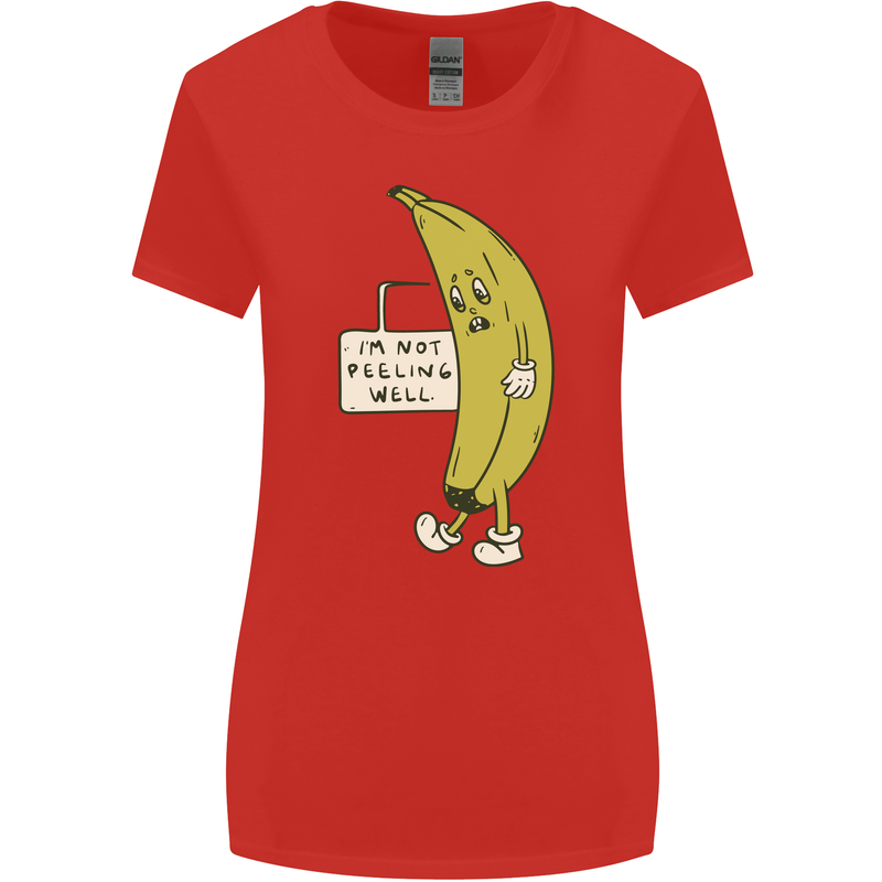 I'm Not Peeling Well Funny Ill Banana Womens Wider Cut T-Shirt Red