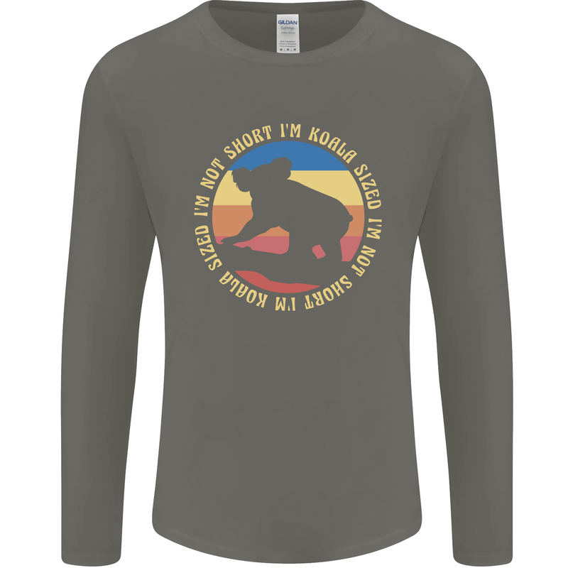 I'm Not Short I'm Koala Sized Funny Bear Mens Long Sleeve T-Shirt Charcoal