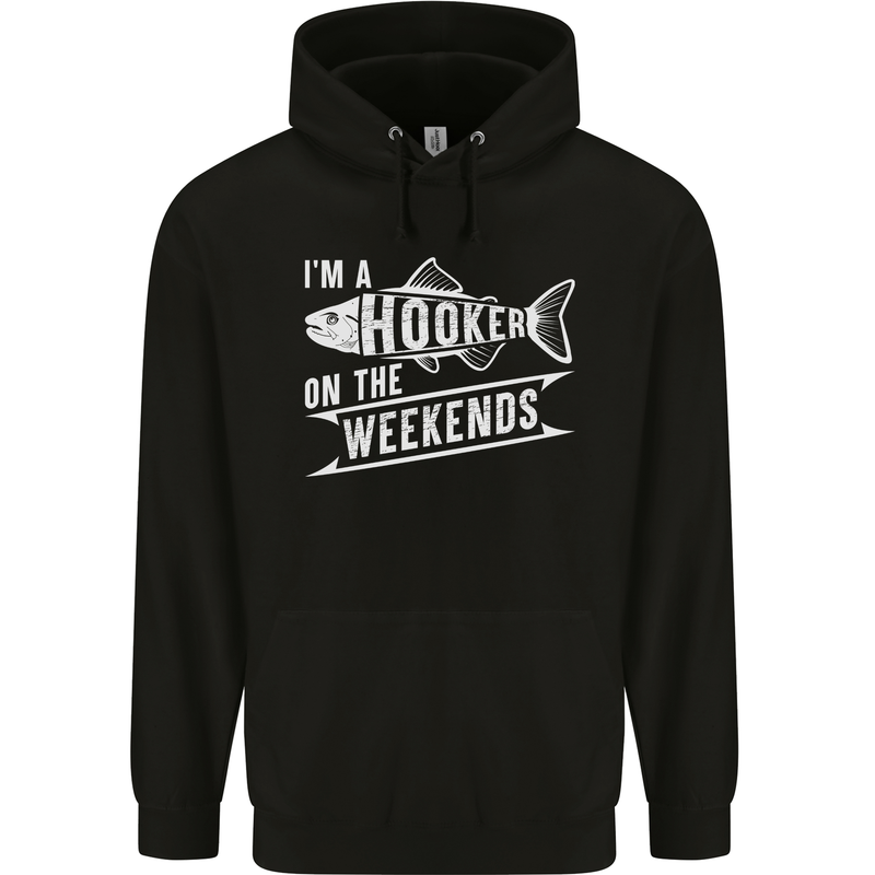 I'm a Hooker at the Weekends Funny Fishing 2 Childrens Kids Hoodie Black