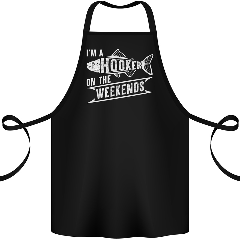 I'm a Hooker at the Weekends Funny Fishing 2 Cotton Apron 100% Organic Black