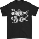 I'm a Hooker at the Weekends Funny Fishing 2 Mens T-Shirt 100% Cotton Black