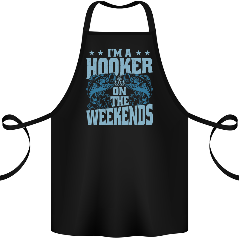 I'm a Hooker at the Weekends Funny Fishing Cotton Apron 100% Organic Black