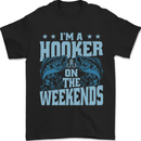I'm a Hooker at the Weekends Funny Fishing Mens T-Shirt 100% Cotton Black
