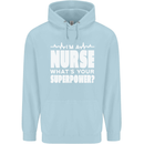I'm a Nurse Whats Your Superpower Nursing Funny Childrens Kids Hoodie Light Blue