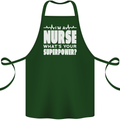 I'm a Nurse Whats Your Superpower Nursing Funny Cotton Apron 100% Organic Forest Green