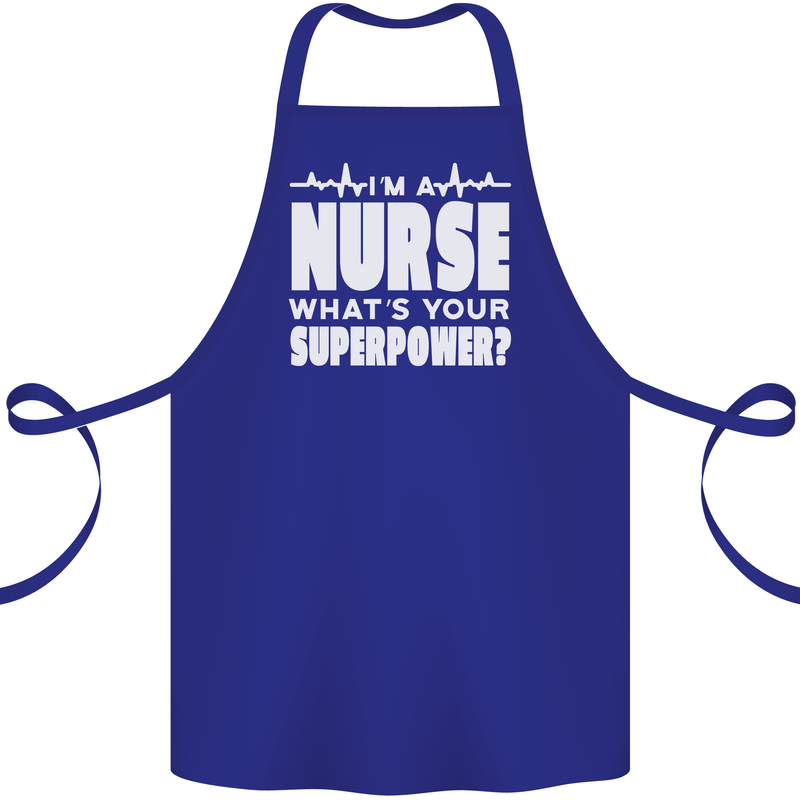 I'm a Nurse Whats Your Superpower Nursing Funny Cotton Apron 100% Organic Royal Blue