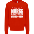 I'm a Nurse Whats Your Superpower Nursing Funny Kids Sweatshirt Jumper Bright Red