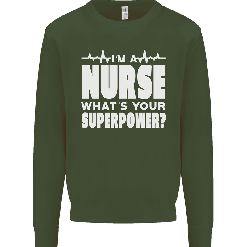 I'm a Nurse Whats Your Superpower Nursing Funny Kids Sweatshirt Jumper Forest Green