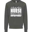 I'm a Nurse Whats Your Superpower Nursing Funny Kids Sweatshirt Jumper Storm Grey