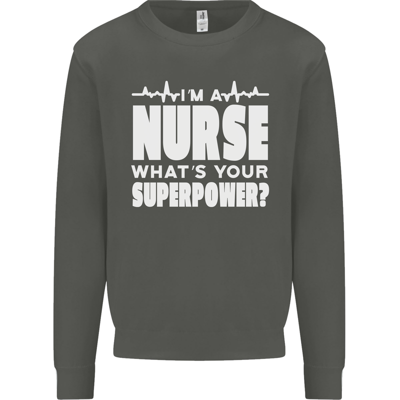 I'm a Nurse Whats Your Superpower Nursing Funny Kids Sweatshirt Jumper Storm Grey
