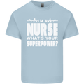 I'm a Nurse Whats Your Superpower Nursing Funny Kids T-Shirt Childrens Light Blue