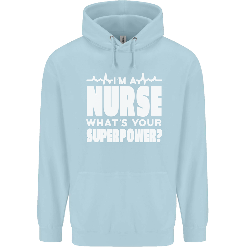 I'm a Nurse Whats Your Superpower Nursing Funny Mens 80% Cotton Hoodie Light Blue
