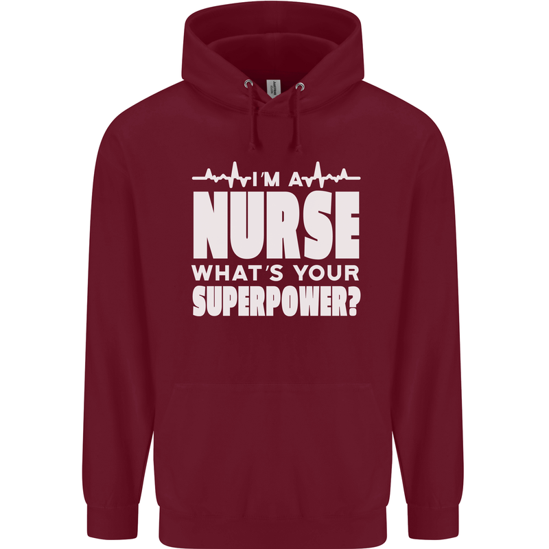 I'm a Nurse Whats Your Superpower Nursing Funny Mens 80% Cotton Hoodie Maroon