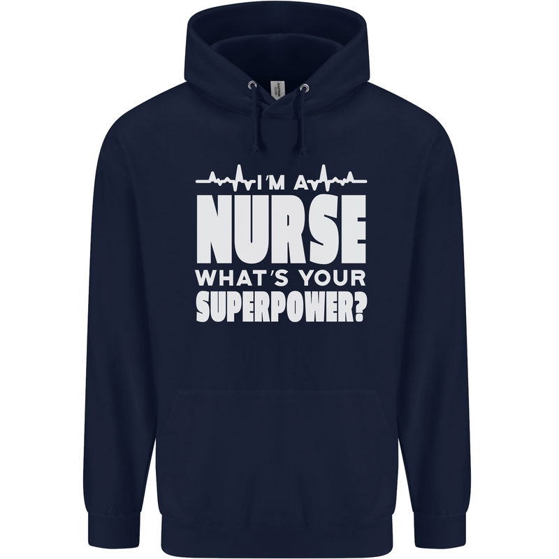 I'm a Nurse Whats Your Superpower Nursing Funny Mens 80% Cotton Hoodie Navy Blue