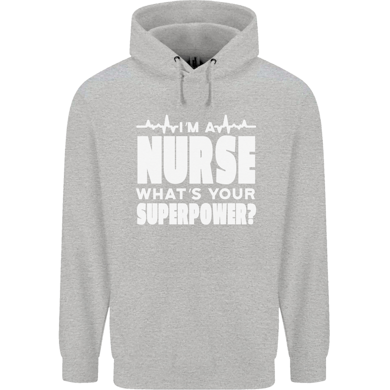 I'm a Nurse Whats Your Superpower Nursing Funny Mens 80% Cotton Hoodie Sports Grey