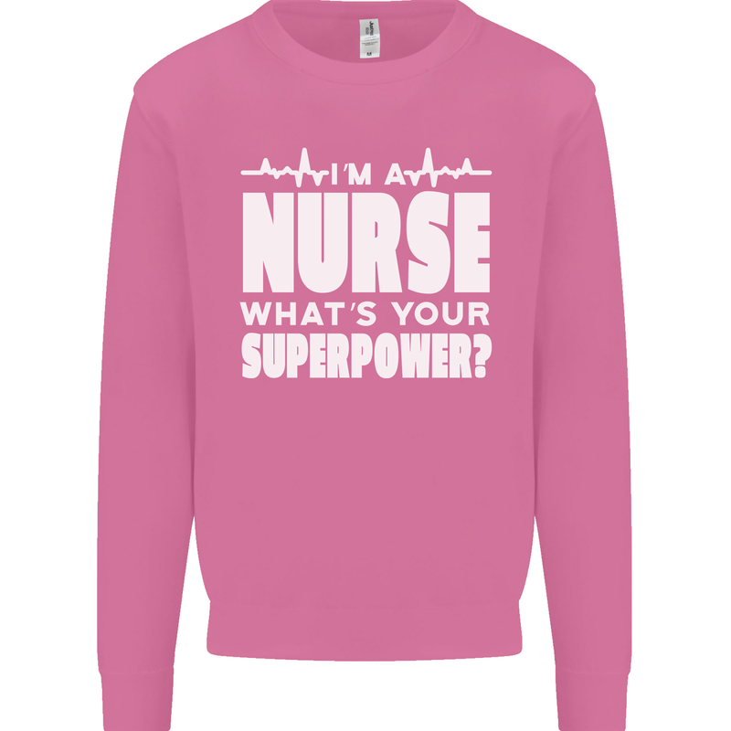 I'm a Nurse Whats Your Superpower Nursing Funny Mens Sweatshirt Jumper Azalea
