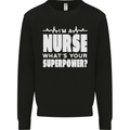 I'm a Nurse Whats Your Superpower Nursing Funny Mens Sweatshirt Jumper Black