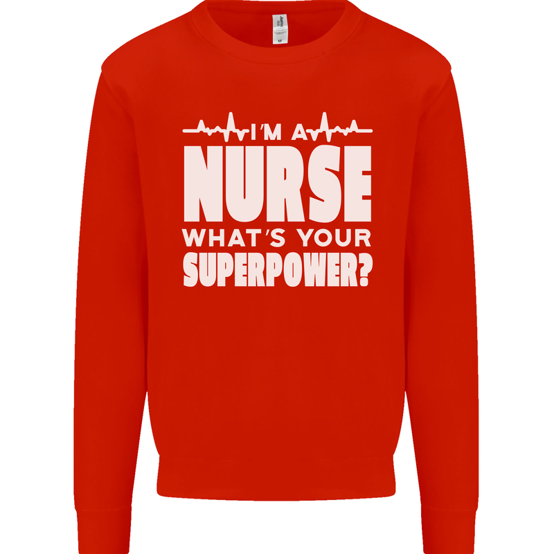 I'm a Nurse Whats Your Superpower Nursing Funny Mens Sweatshirt Jumper Bright Red