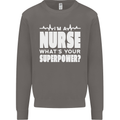 I'm a Nurse Whats Your Superpower Nursing Funny Mens Sweatshirt Jumper Charcoal