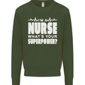 I'm a Nurse Whats Your Superpower Nursing Funny Mens Sweatshirt Jumper Forest Green