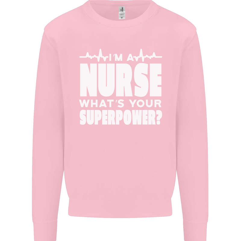 I'm a Nurse Whats Your Superpower Nursing Funny Mens Sweatshirt Jumper Light Pink