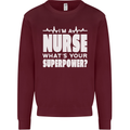 I'm a Nurse Whats Your Superpower Nursing Funny Mens Sweatshirt Jumper Maroon