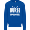 I'm a Nurse Whats Your Superpower Nursing Funny Mens Sweatshirt Jumper Royal Blue