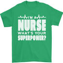 I'm a Nurse Whats Your Superpower Nursing Funny Mens T-Shirt 100% Cotton Irish Green