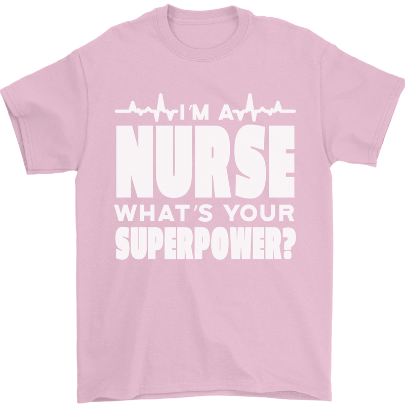 I'm a Nurse Whats Your Superpower Nursing Funny Mens T-Shirt 100% Cotton Light Pink