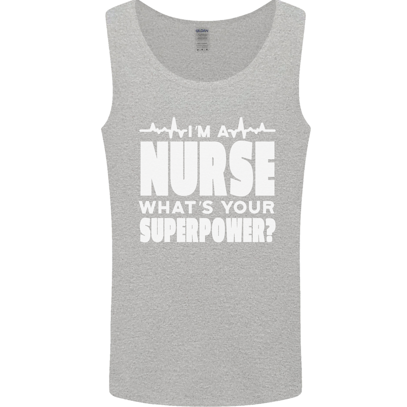 I'm a Nurse Whats Your Superpower Nursing Funny Mens Vest Tank Top Sports Grey