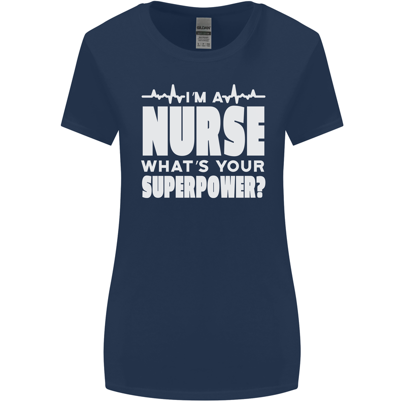 I'm a Nurse Whats Your Superpower Nursing Funny Womens Wider Cut T-Shirt Navy Blue