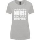 I'm a Nurse Whats Your Superpower Nursing Funny Womens Wider Cut T-Shirt Sports Grey
