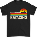 Id Rather be Kayaking Funny Kayak Canoe Mens T-Shirt 100% Cotton Black